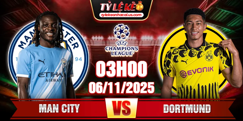 Man City vs Dortmund, 3h ngày 6_11 - Cúp C1